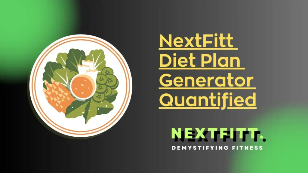 nextfitt-diet-plan-generator-quantified-unleash-your-culinary-journey