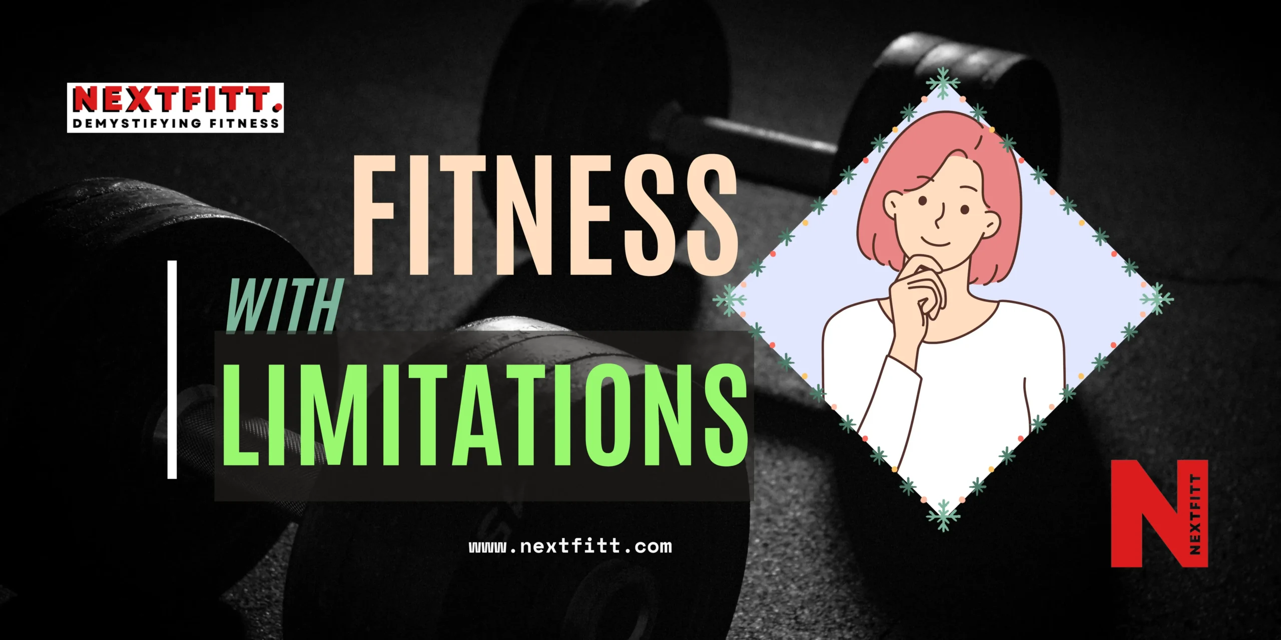 Fitness with Limitations NextFitt Demystifying Fitness
