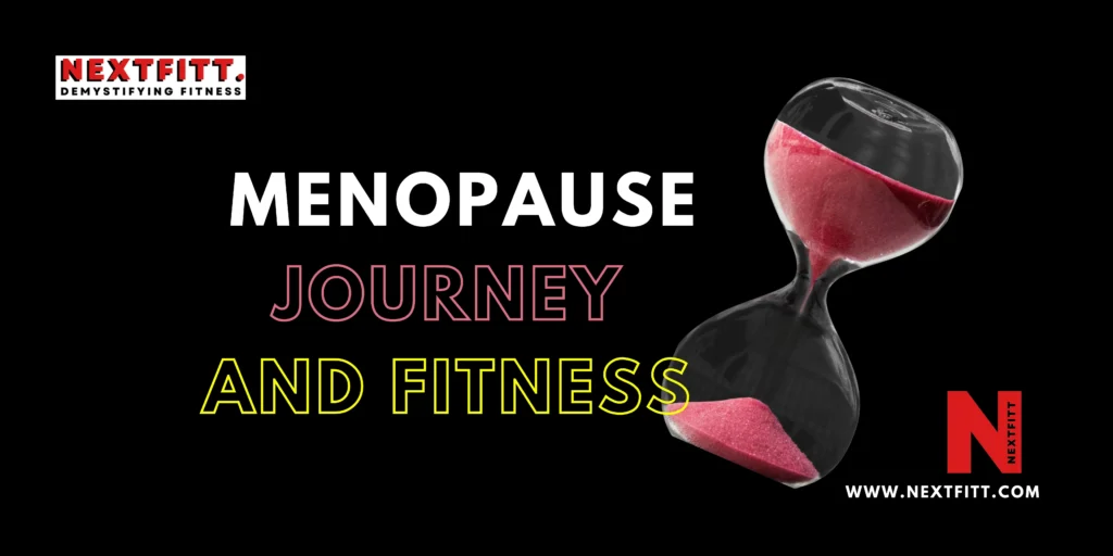 Menopause Journey and Fitness NextFitt Demystifying Fitness