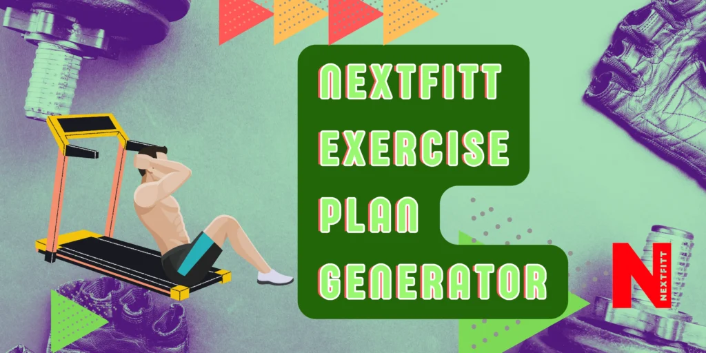 nextfitt-exercise-plan-generator-transform-your-fitness-journey-nextfitt